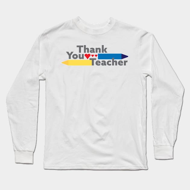 Thank you teacher - Crayons and Hearts Long Sleeve T-Shirt by sigdesign